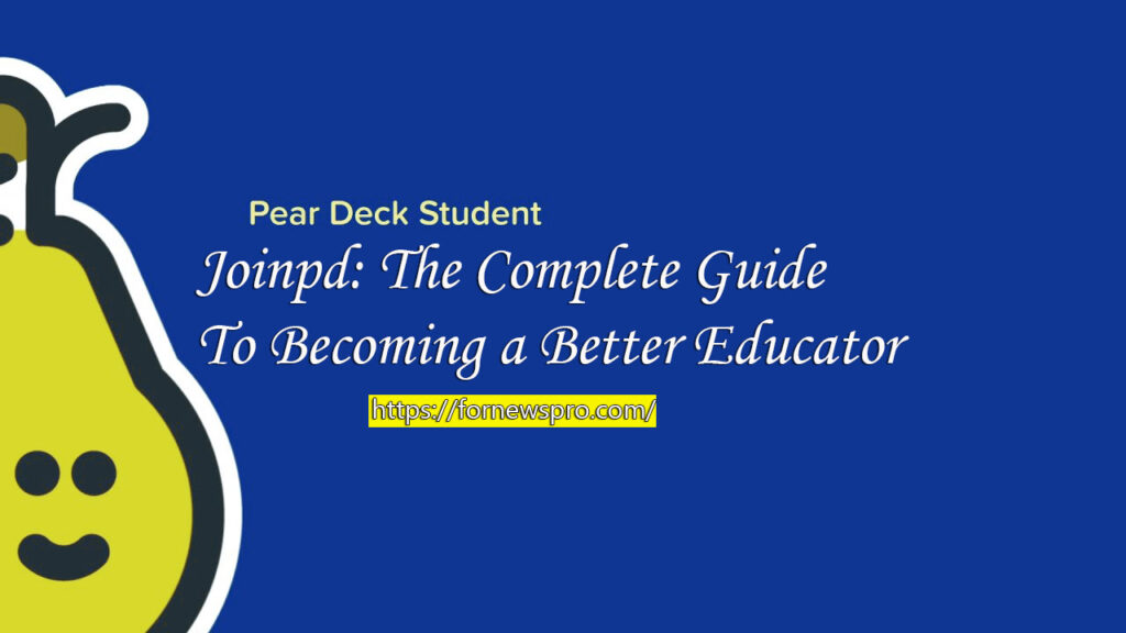 Joinpd: The Complete Guide to Becoming a Better Educator